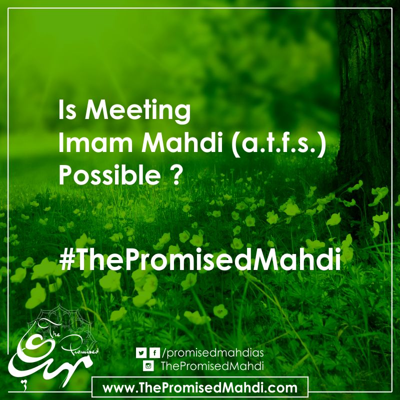 is meeting imam mahdi possible